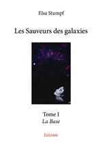 Les Sauveurs des galaxies - Tome I