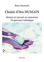 Choisir d'être HUMAIN