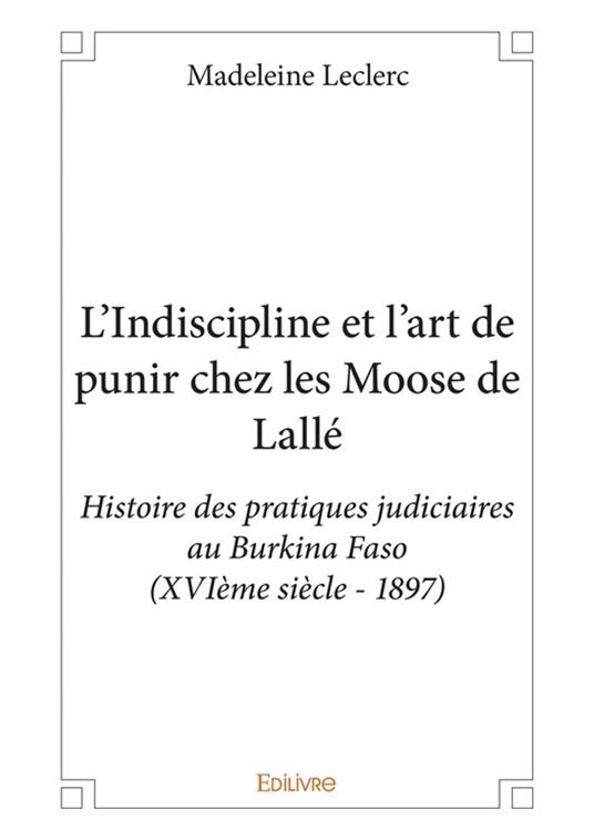 L'Indiscipline et l'art de punir chez les Moose de Lallé