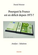 Pourquoi la France est en déficit depuis 1975 ?