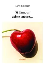 Si l'amour existe encore…