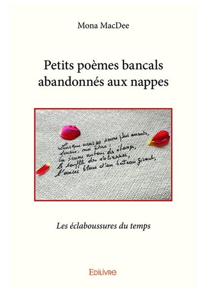 Petits poèmes bancals abandonnés aux nappes