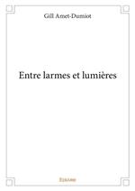 Entre larmes et lumières