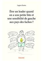 Etre un leader quand on a une petite bite et une sensibilité de gauche aux pays des fachos ?