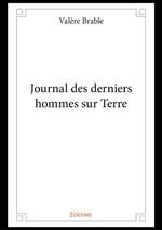 Journal des derniers hommes sur Terre