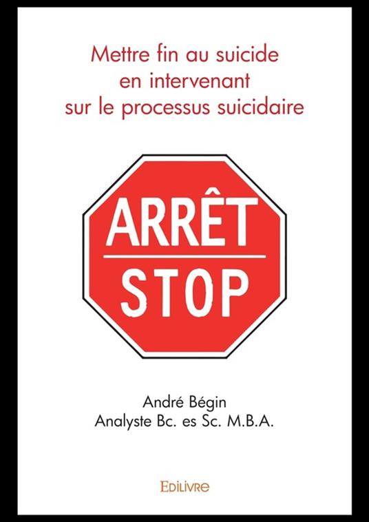 Mettre fin au suicide en intervenant sur le processus suicidaire