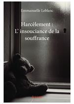 Harcèlement : L' insouciance de la souffrance