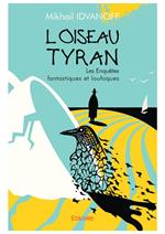 L'Oiseau tyran...