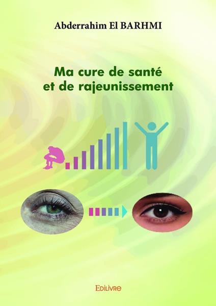 Ma cure de santé et de rajeunissement