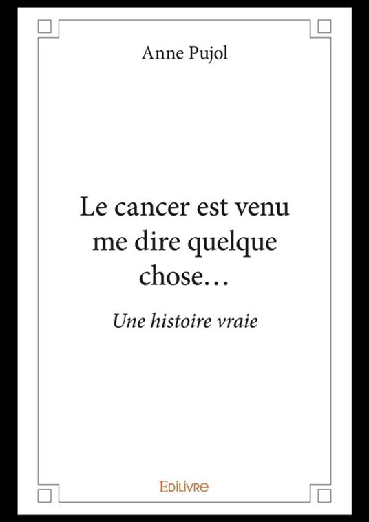 Le cancer est venu me dire quelque chose...