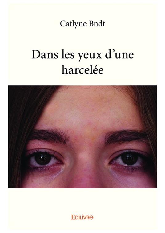 Dans les yeux d'une harcelée