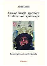 Camino Francés : apprendre à maîtriser son espace-temps