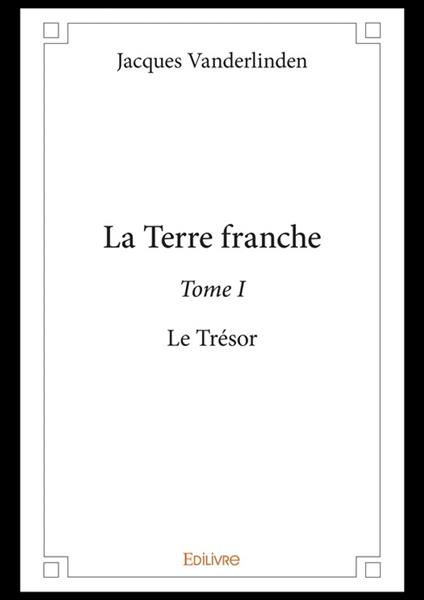 La Terre franche - Tome I