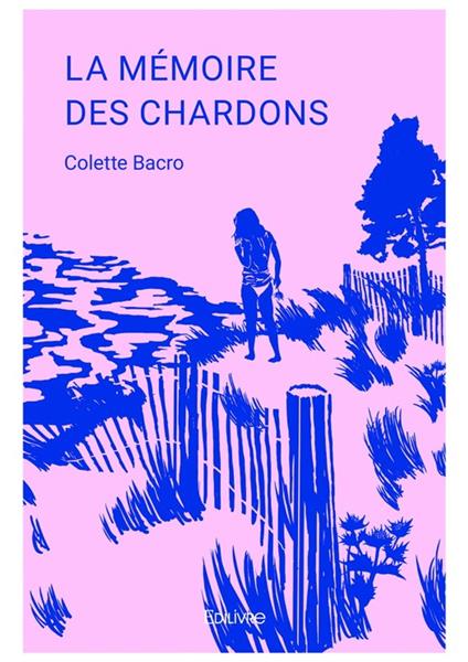 LA MÉMOIRE DES CHARDONS