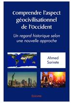 Comprendre l'aspect géo-civilisationnel de l'occident