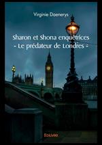 Sharon et Shona enquêtrices - Le prédateur de Londres -