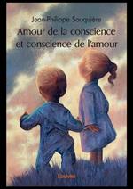 Amour de la conscience et conscience de l'amour