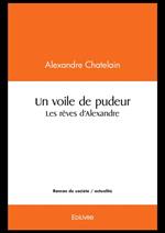 Un voile de pudeur/Les rêves d'Alexandre