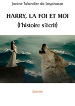 Harry, la foi et moi (l'histoire s'écrit)