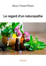 Le regard d'un naturopathe