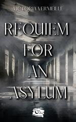 Requiem for an asylum