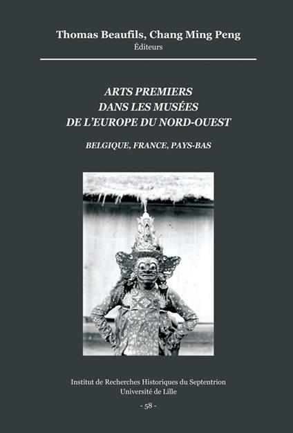 Arts premiers dans les musées de l'Europe du Nord-Ouest (Belgique, France, Pays-Bas)