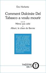 Comment Dulcinée Del Tabasco a voulu mourir