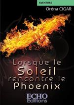 Lorsque le Soleil rencontre le Phoenix