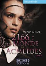 2166 : le monde des Acmeïdes