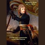 Bonaparte : Du collège au Général d'armée