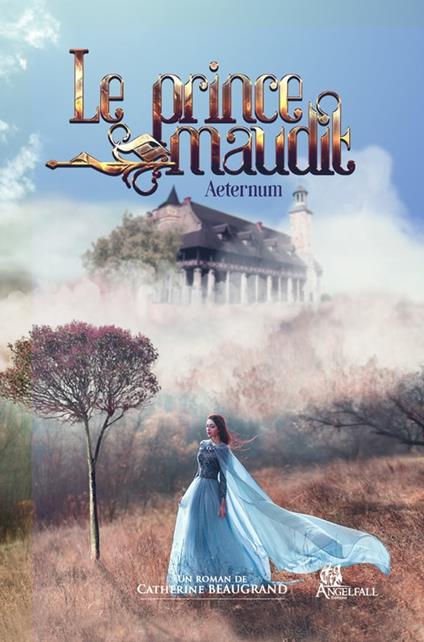 Le prince maudit "aeternum" tome 1