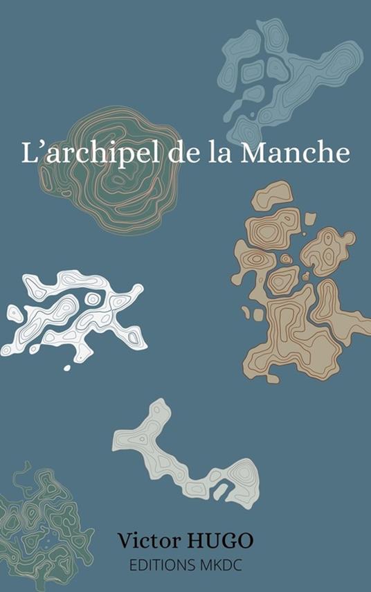 L'archipel de la Manche - Victor Hugo - ebook