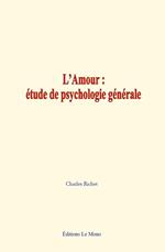 L'Amour : étude de psychologie générale