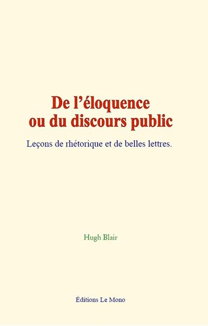 De l'éloquence ou du discours public