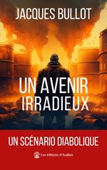 Un avenir irradieux