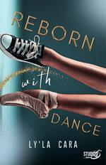 Reborn with dance