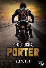 King of bikers Porter