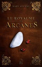 Le Royaume des Arcanes