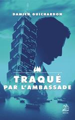 Traqué par l'ambassade