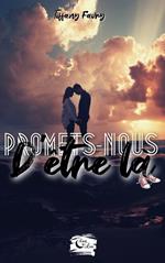 Promets-nous d'être là