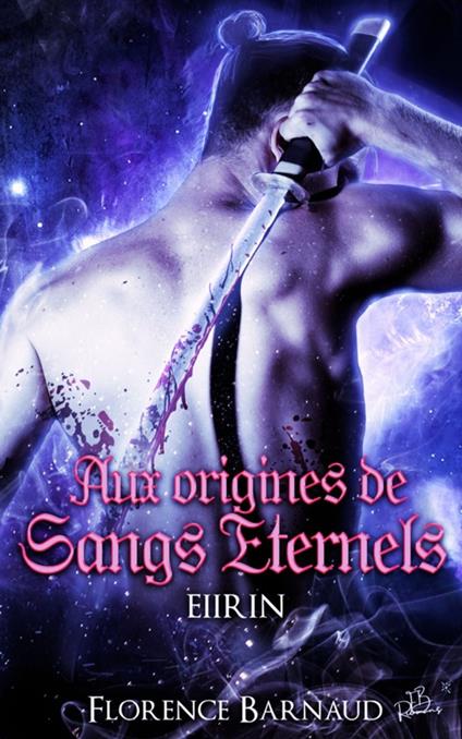 Aux Origines de Sangs Eternels - Eiirin