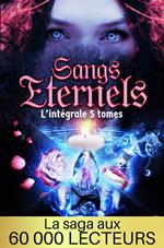 Sangs Eternels (L'intégrale 5 tomes - Coffret 1 Univers Sangs Eternels)