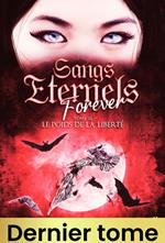 Sangs Eternels Forever - Tome 3