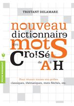 Nouveau dictionnaire des mots croisés de A à H