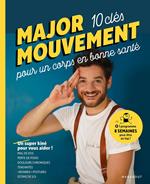 Major mouvement : Mes 10 clés pour un corps en bonne santé