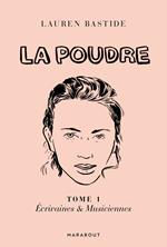 La Poudre -Tome 1 - Ecrivaines & Musiciennes