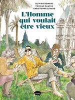 L'homme qui voulait être vieux