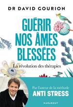 Guérir nos âmes blessées