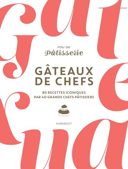 Gâteaux de chefs