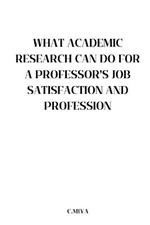 What Academic Research Can Do for a Professor's Job Satisfaction and Profession